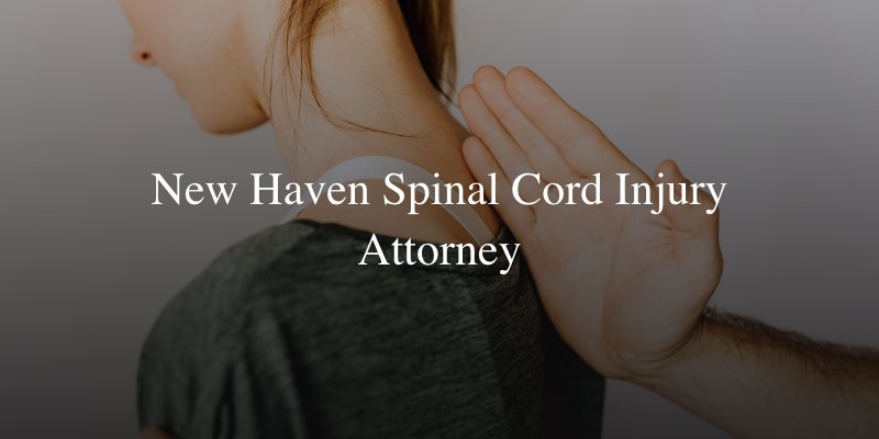 Best New Haven Spinal Cord Injury Attorney