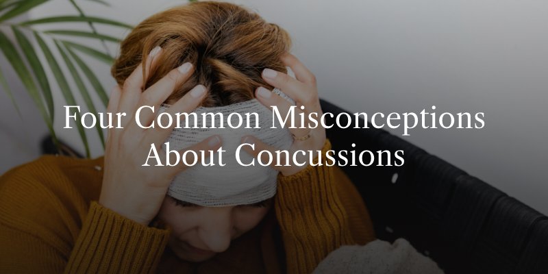 Four Common Misconceptions About Concussions