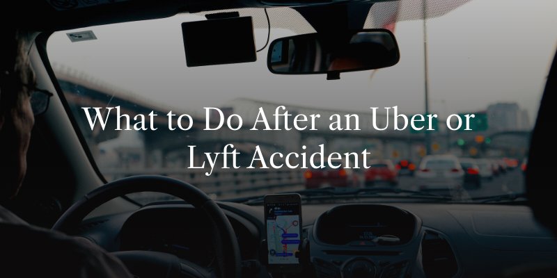 What to Do After an Uber or Lyft Accident