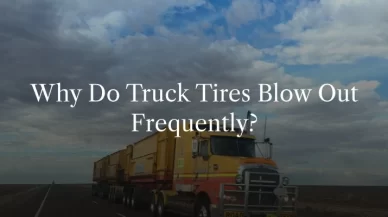 Truck Tire Issues Causing Dangerous Accidents