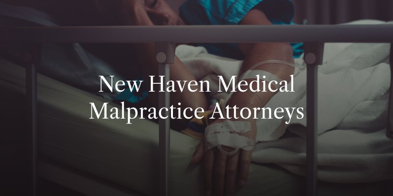 new-haven-medical-malpractice-attorney