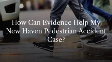 How to File a Pedestrian Accident Case in Connecticut 