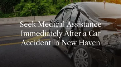 What to Do After a Car Accident in Connecticut