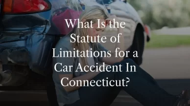What Is the Statute of Limitations for a Car Accident In Connecticut?