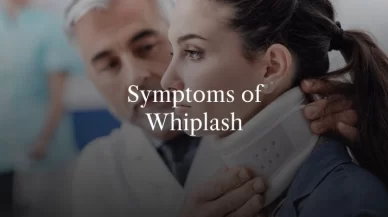 Symptoms of Whiplash