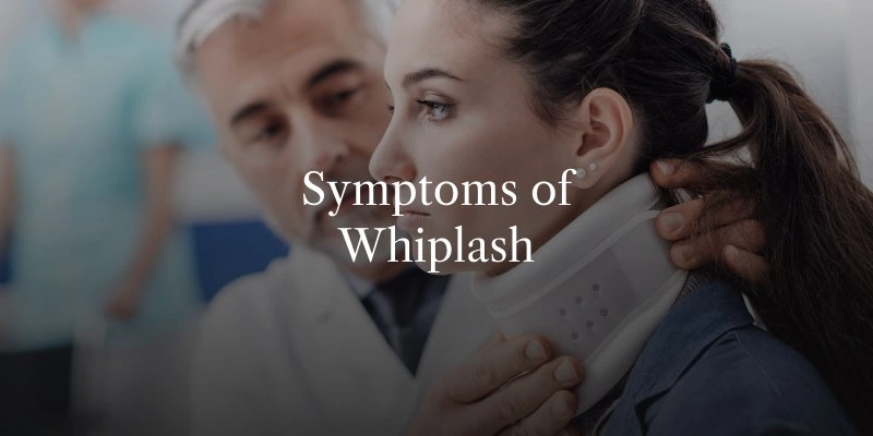 Symptoms of Whiplash