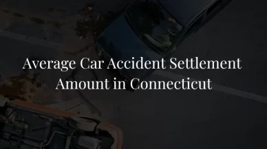Average Car Accident Settlement Amount in Connecticut