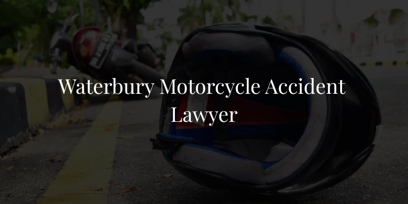 Waterbury Motorcycle Accident Lawyer
