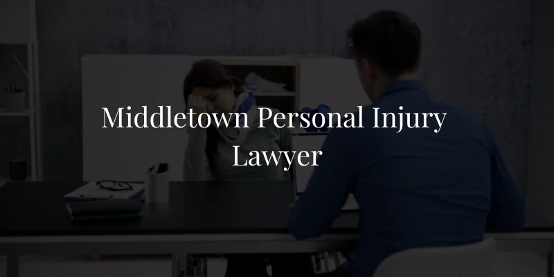 Middletown Personal Injury Lawyer