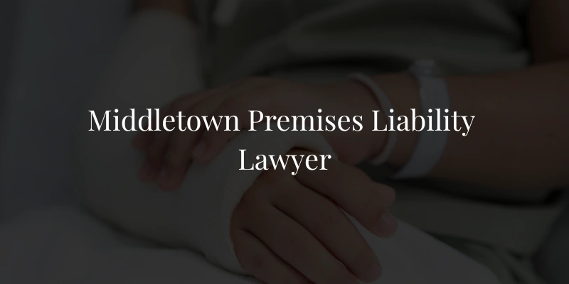 Middletown Premises Liability Lawyer