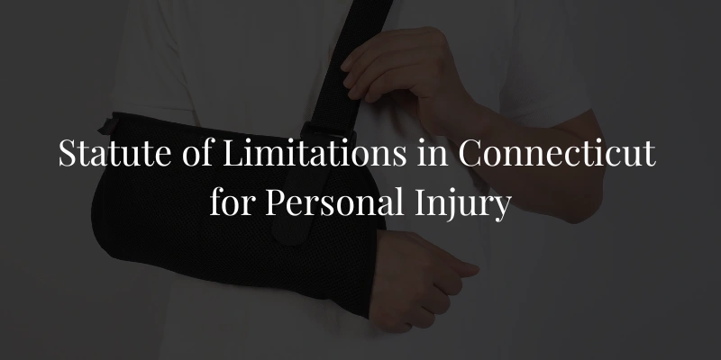 Statute of Limitations in Connecticut for Personal Injury