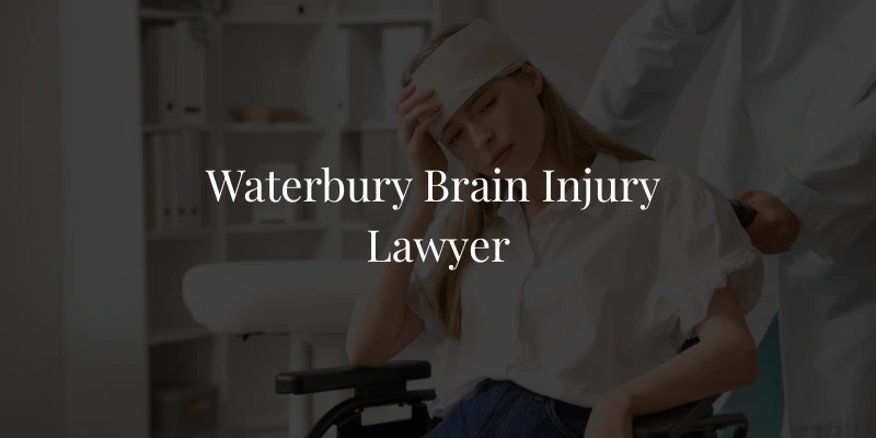 Waterbury Brain Injury Lawyer
