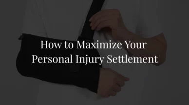 How to Maximize Your Personal Injury Settlement