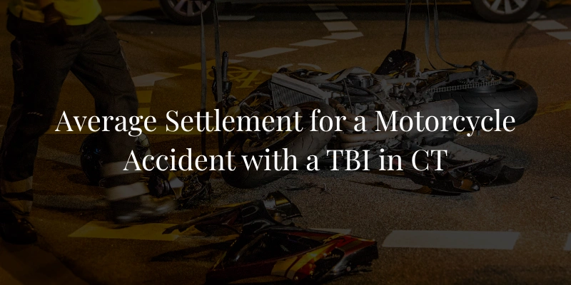Average Settlement for a Motorcycle Accident with a TBI in CT