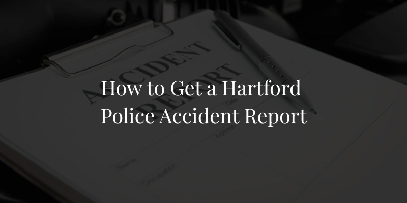 How to Get a Hartford Police Accident Report