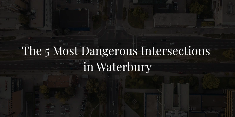 The 5 Most Dangerous Intersections in Waterbury