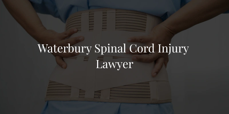 Waterbury Spinal Cord Injury Lawyer