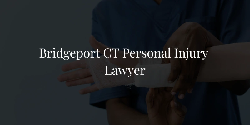 Bridgeport Personal Injury Lawyer Bridgeport Personal Injury Lawyer