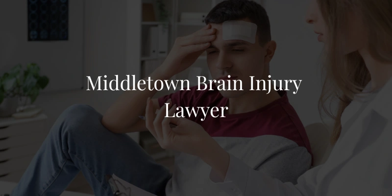Middletown Brain Injury Lawyer