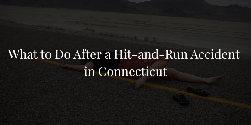 What to Do After a Hit-and-Run Accident in Connecticut